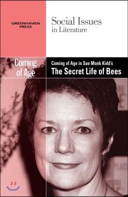 Coming of Age in Sue Monk Kidd's the Secret Life of Bees