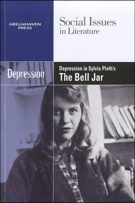 Depression in Sylvia Plath&#39;s the Bell Jar