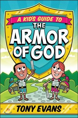 A Kid&#39;s Guide to the Armor of God