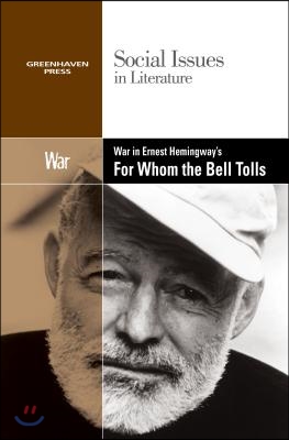 War in Ernest Hemingway&#39;s for Whom the Bell Tolls