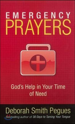 Emergency Prayers: God's Help in Your Time of Need