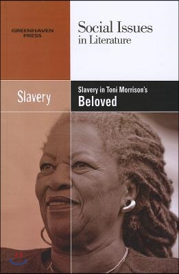 Slavery in Toni Morrison&#39;s Beloved