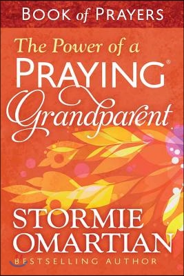 The Power of a Praying Grandparent Book of Prayers