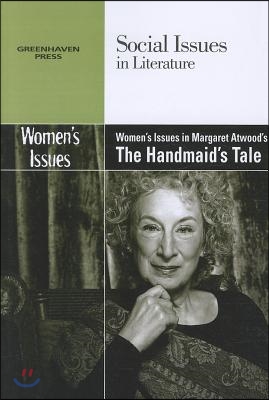 Women&#39;s Issues in Margaret Atwood&#39;s the Handmaid&#39;s Tale