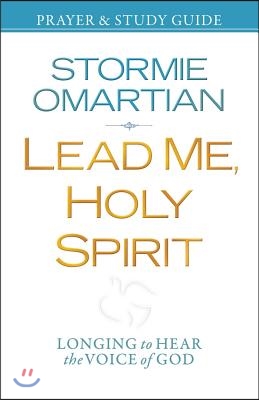 Lead Me, Holy Spirit Prayer & Study Guide: Longing to Hear the Voice of God