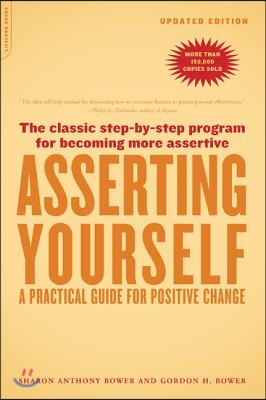Asserting Yourself-Updated Edition: A Practical Guide for Positive Change
