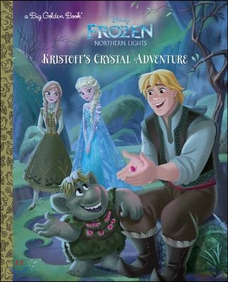 Kristoff&#39;s Crystal Adventure (Disney Frozen: Northern Lights)