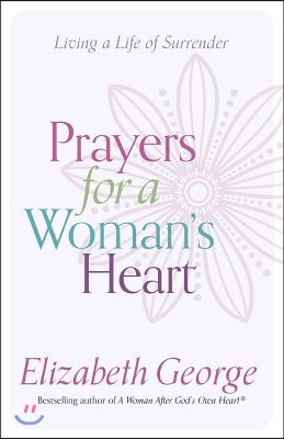 Prayers for a Woman's Heart: Living a Life of Surrender