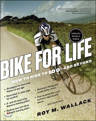 Bike for Life: How to Ride to 100--And Beyond, Revised Edition