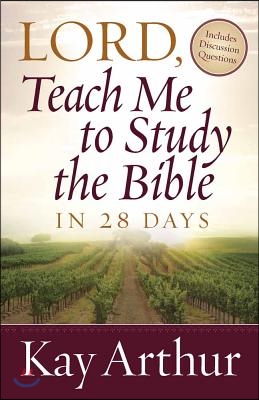 Lord, Teach Me to Study the Bible in 28 Days