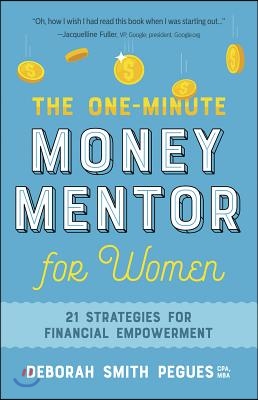 The One-Minute Money Mentor for Women: 21 Strategies for Financial Empowerment