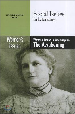 Women&#39;s Issues in Kate Chopin&#39;s the Awakening