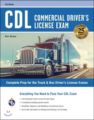 CDL - Commercial Driver's License Exam, 2024-2025: Complete Prep for the Truck & Bus Driver's License Exams