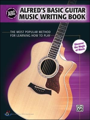 Alfred's Basic Guitar Music Writing Book: The Most Popular Method for Learning How to Play