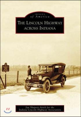 The Lincoln Highway Across Indiana