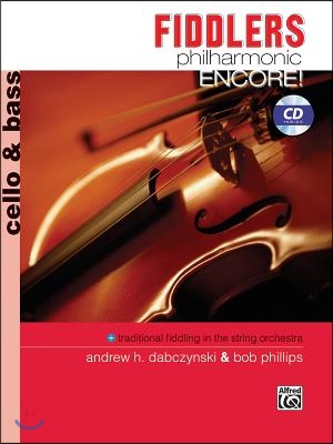 Fiddlers Philharmonic Encore!: Cello &amp; Bass, Book &amp; CD