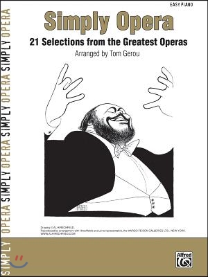 Simply Opera: 21 Selections from the Greatest Operas