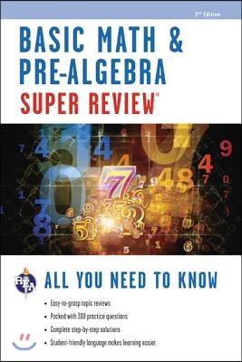 Basic Math &amp; Pre-Algebra Super Review