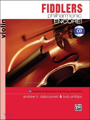 Fiddlers Philharmonic Encore!: Violin, Book &amp; CD