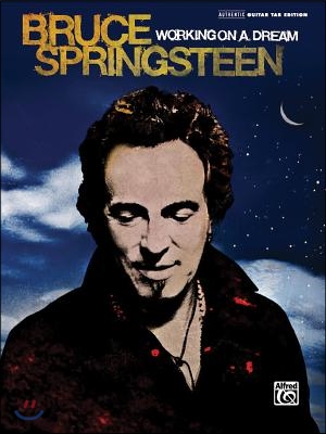 Bruce Springsteen -- Working on a Dream: Authentic Guitar Tab