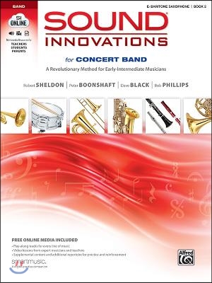 Sound Innovations for Concert Band, Bk 2: A Revolutionary Method for Early-Intermediate Musicians (E-Flat Baritone Saxophone), Book & Online Media