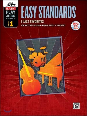 Alfred Jazz Easy Play-Along -- Easy Standards, Vol 1: Rhythm Section (Piano, Bass, Drum Set), Book & Online Audio [With CD (Audio)]