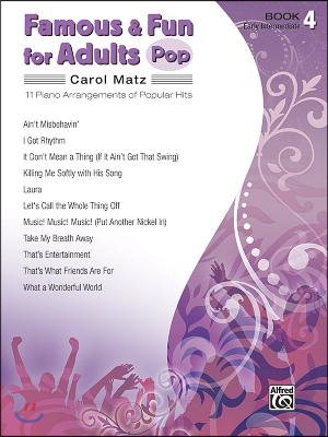 Famous &amp; Fun for Adults -- Pop, Bk 4: 11 Piano Arrangements of Popular Hits