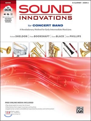 Sound Innovations for Concert Band, Bk 2: A Revolutionary Method for Early-Intermediate Musicians (B-Flat Clarinet), Book &amp; Online Media