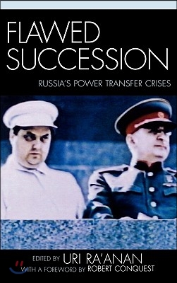 Flawed Succession: Russia&#39;s Power Transfer Crises