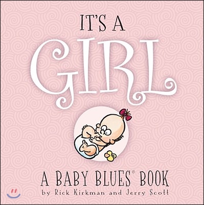 It's a Girl: A Baby Blues Book