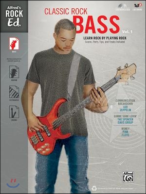 Alfred's Rock Ed. -- Classic Rock Bass, Vol 1: Learn Rock by Playing Rock: Scores, Parts, Tips, and Tracks Included (Easy Bass Tab), Book & CD-ROM [Wi