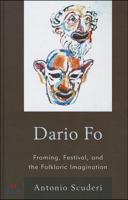 Dario Fo: Framing, Festival, and the Folkloric Imagination