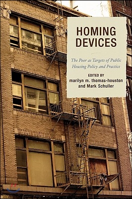 Homing Devices: The Poor as Targets of Public Housing Policy and Practice