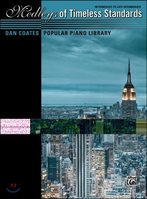 Dan Coates Popular Piano Library -- Medleys of Timeless Standards