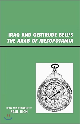 Iraq and Gertrude Bell&#39;s The Arab of Mesopotamia