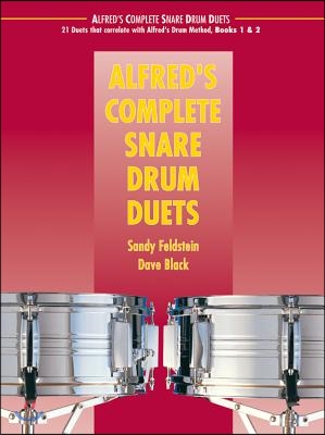 Alfred's Complete Snare Drum Duets: 21 Duets That Correlate with Alfred's Drum Method