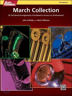 Accent on Performance March Collection: 22 Full Band Arrangements Correlated to Accent on Achievement (Clarinet 1)