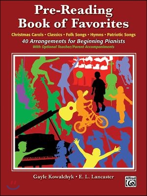 Pre-Reading Book of Favorites: 40 Arrangements for Beginning Pianists