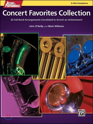 Accent on Performance Concert Favorites Collection: 22 Full Band Arrangements Correlated to Accent on Achievement (Alto Saxophone)