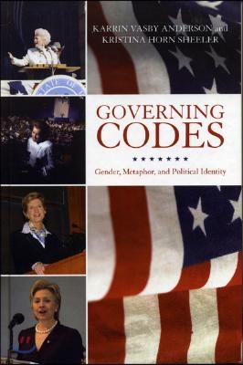 Governing Codes: Gender, Metaphor, and Political Identity