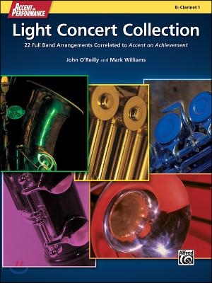 Accent on Performance Light Concert Collection: 22 Full Band Arrangements Correlated to Accent on Achievement (Clarinet 1)