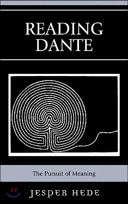 Reading Dante: The Pursuit of Meaning