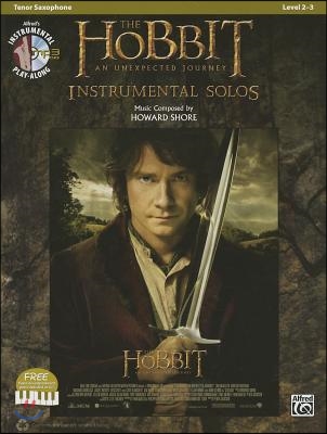 The Hobbit: An Unexpected Journey Instrumental Solos: Tenor Sax [With CD (Audio)]