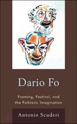 Dario Fo: Framing, Festival, and the Folkloric Imagination