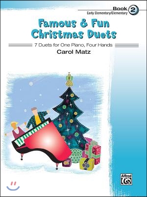 Famous &amp; Fun Christmas Duets, Bk 2: 7 Duets for One Piano, Four Hands