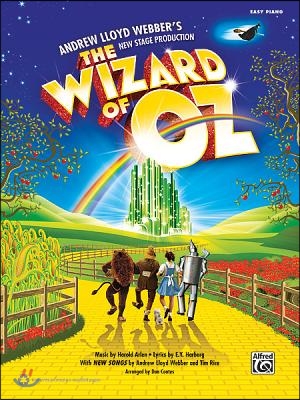 The Wizard of Oz -- Selections from Andrew Lloyd Webber&#39;s New Stage Production: Easy Piano
