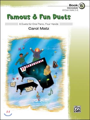 Famous & Fun Duets, Bk 5: 6 Duets for One Piano, Four Hands