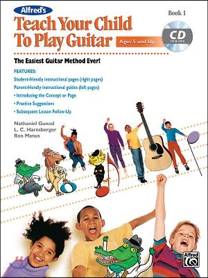 Alfred&#39;s Teach Your Child to Play Guitar 1