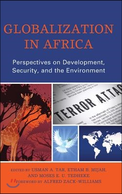 Globalization in Africa: Perspectives on Development, Security, and the Environment