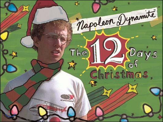 Napoleon Dynamite's the Twelve Days of Christmas